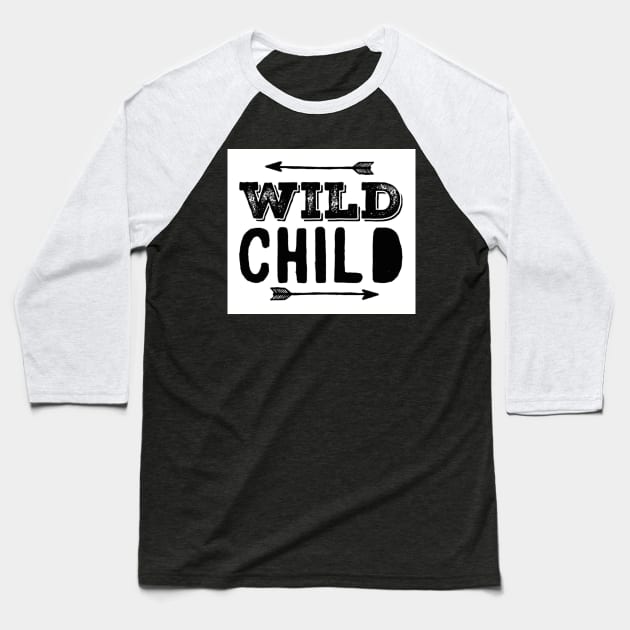 WILD CHILD Baseball T-Shirt by hmavenue